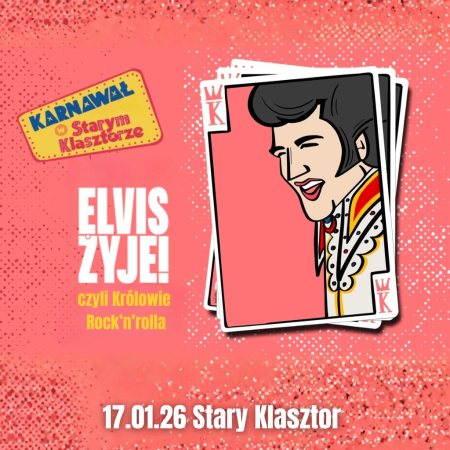 ELVIS ŻYJE!  czyli Królowie Rock’n’rolla