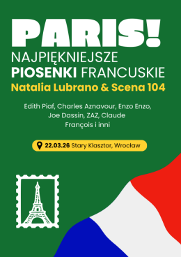 Paris! Najpiękniejsze piosenki francuskie | Natalia Lubrano i Scena 104