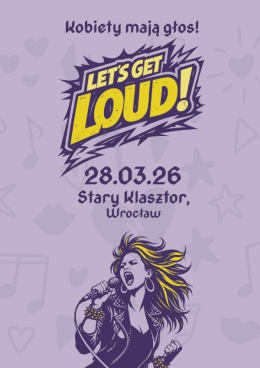 Let's get loud czyli Kobiety mają głos!