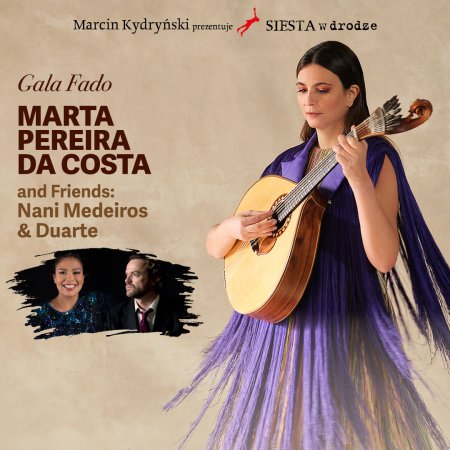 SIESTA w drodze- Gala fado: Marta Pereira da Costa and Friends: Nani Medeiros & Duarte