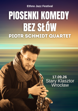 Piosenki Komedy bez słów - Piotr Schmidt Quartet
