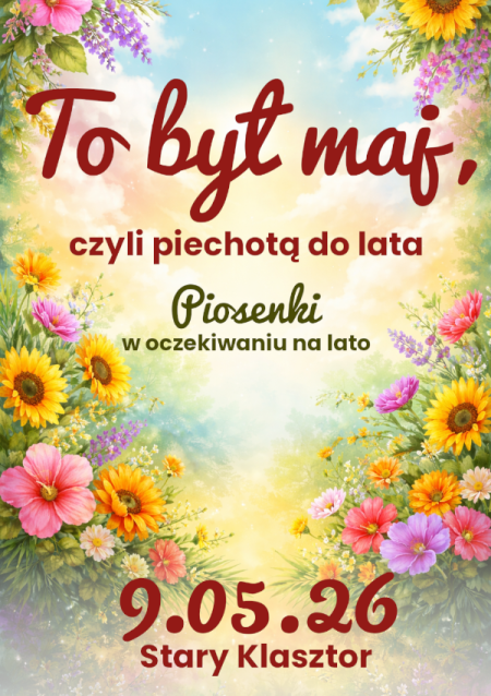 To był maj, czyli piechotą do lata - piosenki w oczekiwaniu na lato