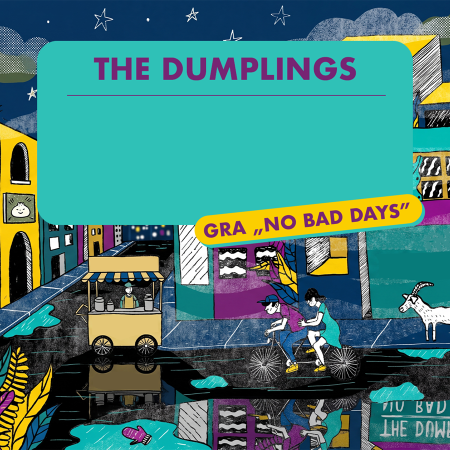The Dumplings „No Bad Days"