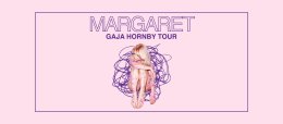 Margaret - Gaja Hornby Tour