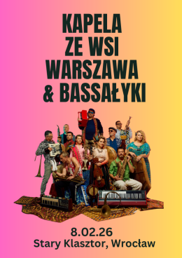 Ethno Jazz Festival - Kapela ze wsi Warszawa & Bassałyki