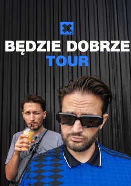 Dwa Sławy - Będzie Dobrze Tour